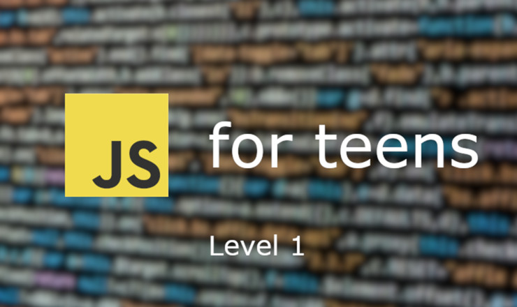 JavaScript for Teens Level 1 (Ages 13-17)